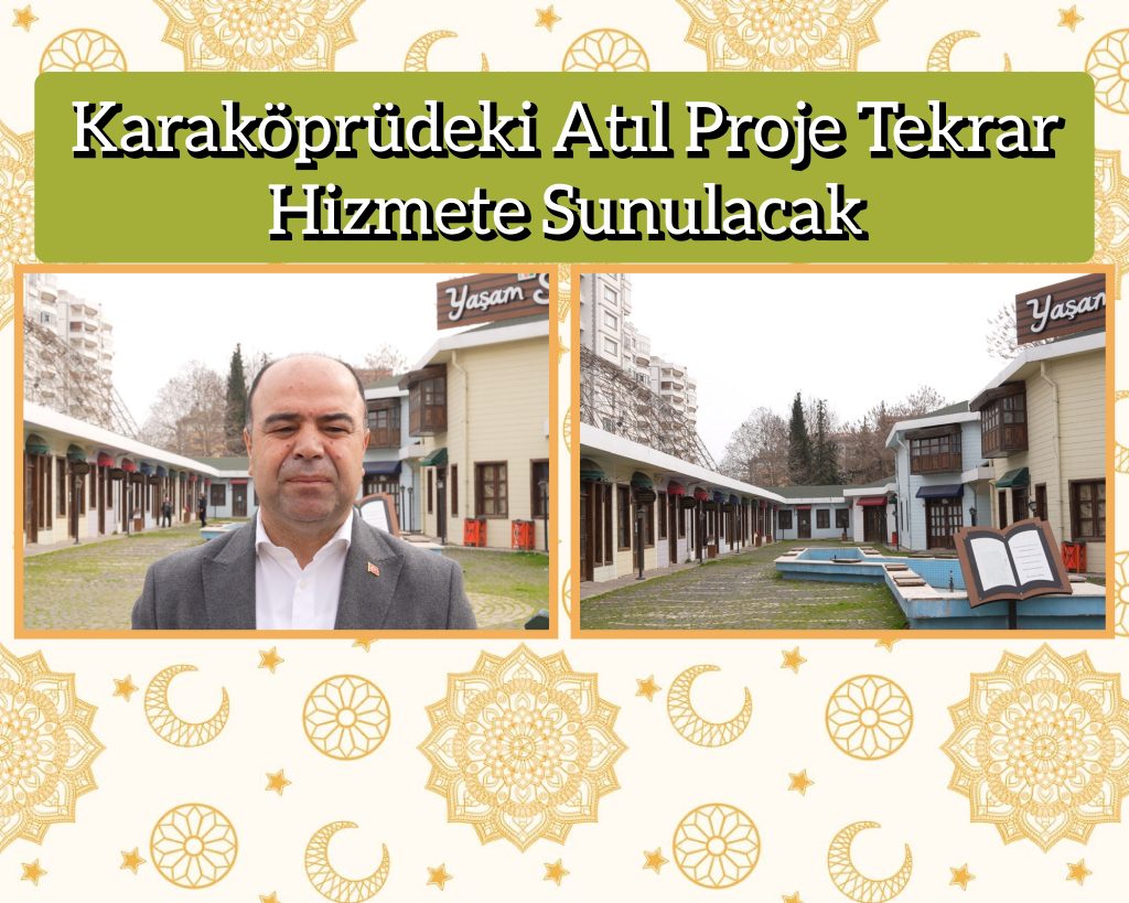 Karaköprü’deki atıl proje tekrar hizmete sunulacak