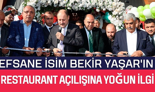 Hacı Bekir Yaşar Ocakbaşı ile Restaurant Açılışı Coşkuyla Gerçekleşti