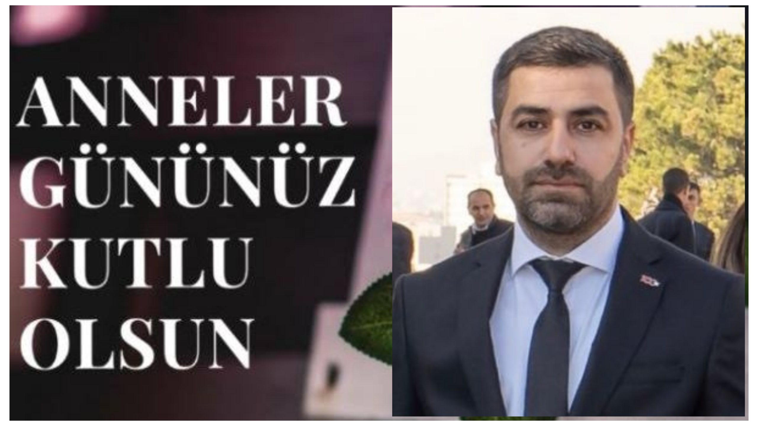 GÜNEYDOĞU MEDİKALCİLER DERNEĞİ BAŞKANI MUSTAFA EZHER’DEN ANNELER GÜNÜ MESAJI