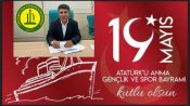 ŞANLIURFA GIDA TOPTANCILAR DERNEĞİ BAŞKANI RAMAZAN ÇAŞIL’DAN 19 MAYIS MESAJI