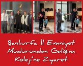 Şanlıurfa İl Emniyet Müdüründen Gelişim Koleji’ne Ziyaret
