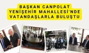Başkan Canpolat Yenişehir Mahallesi’nde Vatandaşlarla Buluştu