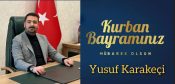 YUKA GRUP Yönetim Kurulu Başkanı Yusuf Karakeçi’den Kurban Bayramı Mesajı