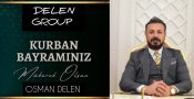 DELEN GROUP Yönetim Kurulu Başkanı ve Şanlıurfaspor Asbaşkanı Osman Delen’den Kurban Bayramı Mesajı