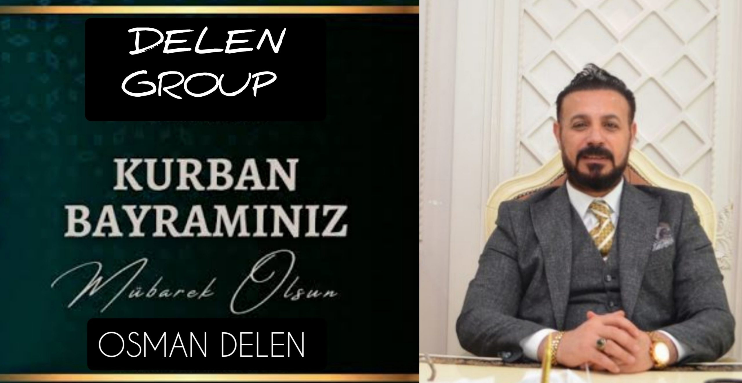DELEN GROUP Yönetim Kurulu Başkanı ve Şanlıurfaspor Asbaşkanı Osman Delen’den Kurban Bayramı Mesajı