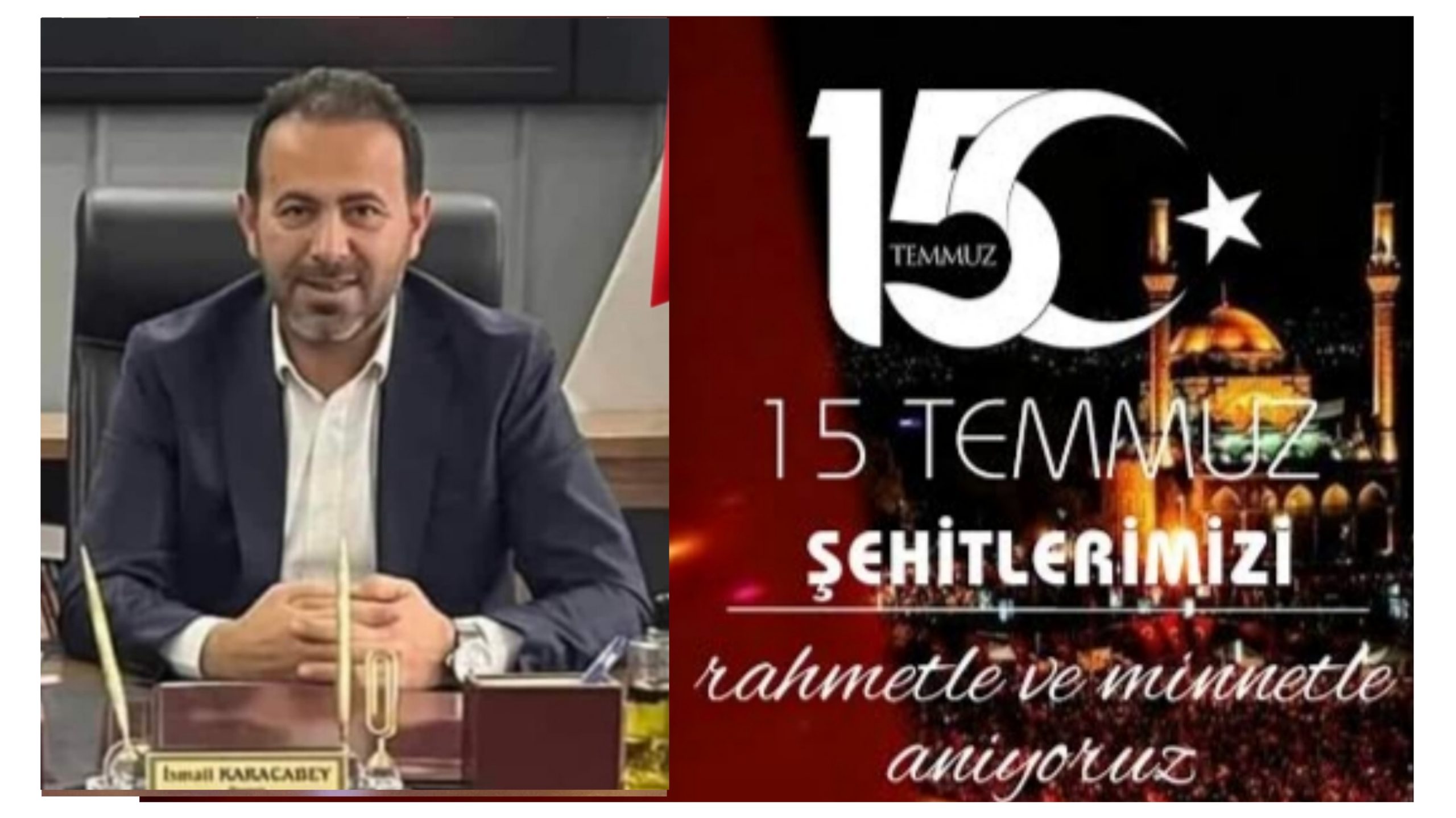 İsmail Karacabey, 15 Temmuz Demokrasi ve Milli Birlik Günü dolayısıyla bir mesaj yayınladı