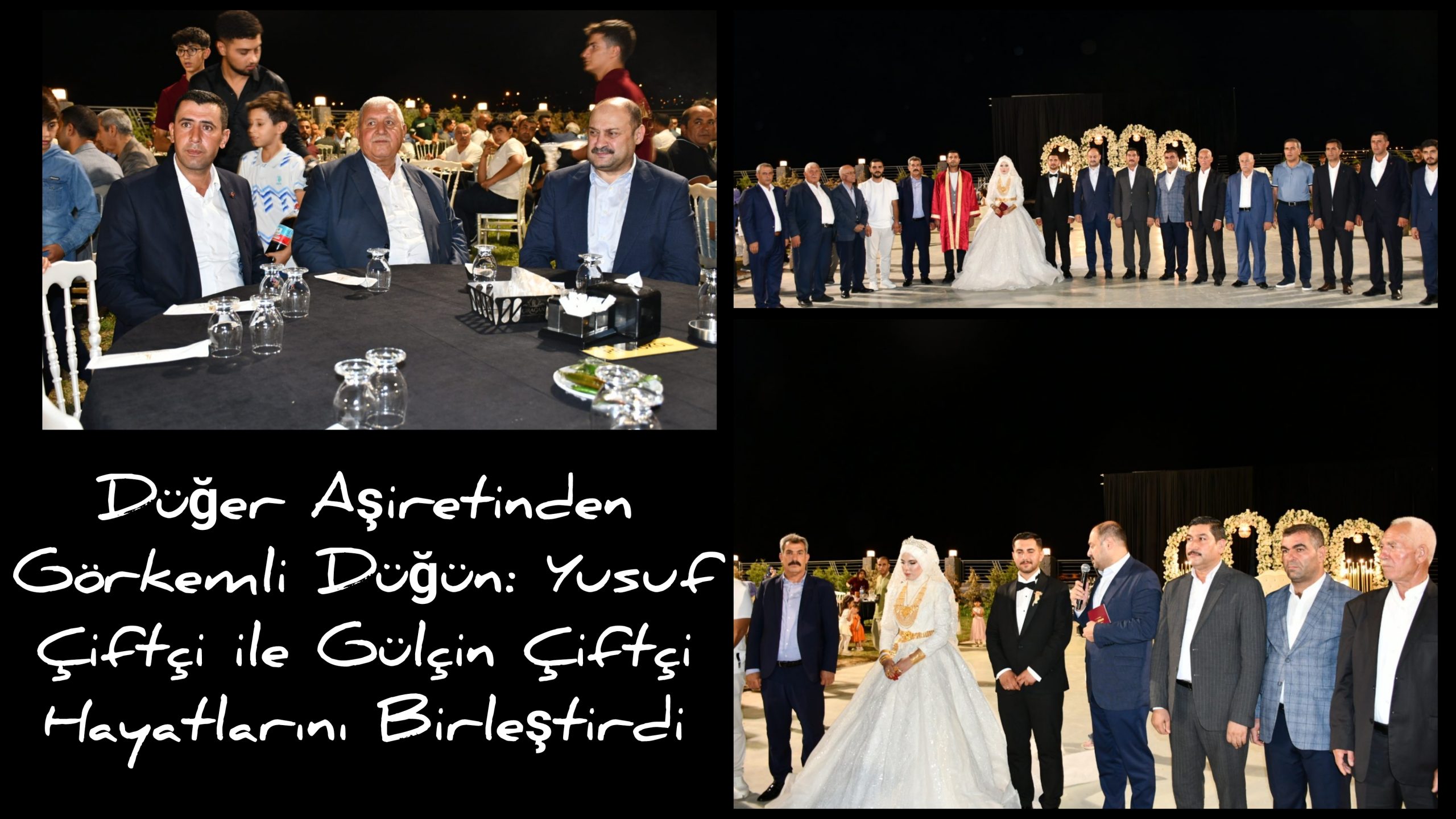 Düğer Aşiretinden Görkemli Düğün: Yusuf Çiftçi ile Gülçin Çiftçi Hayatlarını Birleştirdi
