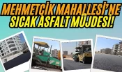 Mehmetçik Mahallesi’nde Asfalt Serimi Devam Ediyor