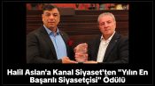 Halil Aslan’a Kanal Siyaset’ten “Yılın En Başarılı Siyasetçisi” Ödülü