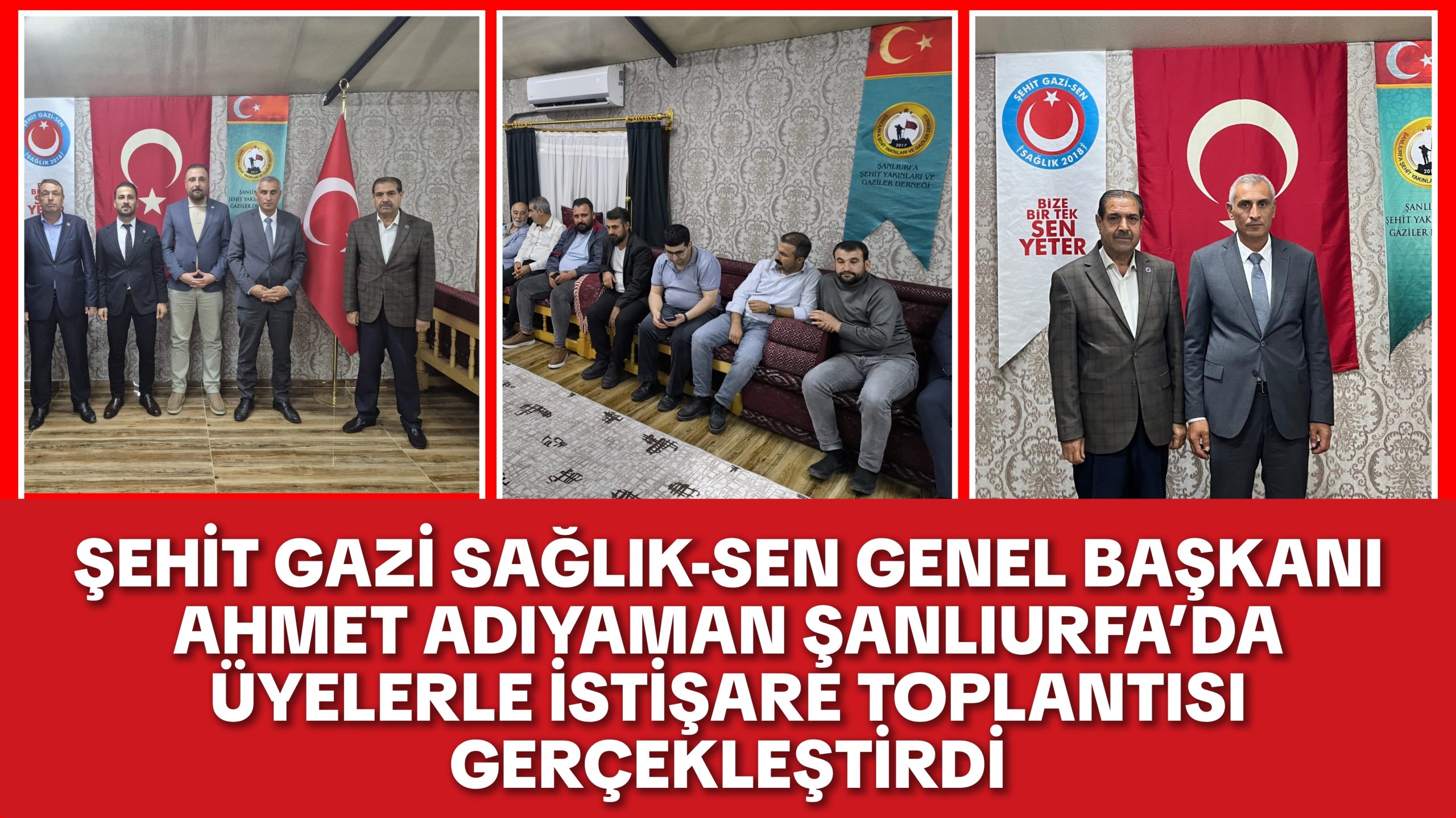 ŞEHİT GAZİ SAĞLIK-SEN GENEL BAŞKANI AHMET ADIYAMAN ŞANLIURFA’DA ÜYELERLE İSTİŞARE TOPLANTISI GERÇEKLEŞTİRDİ