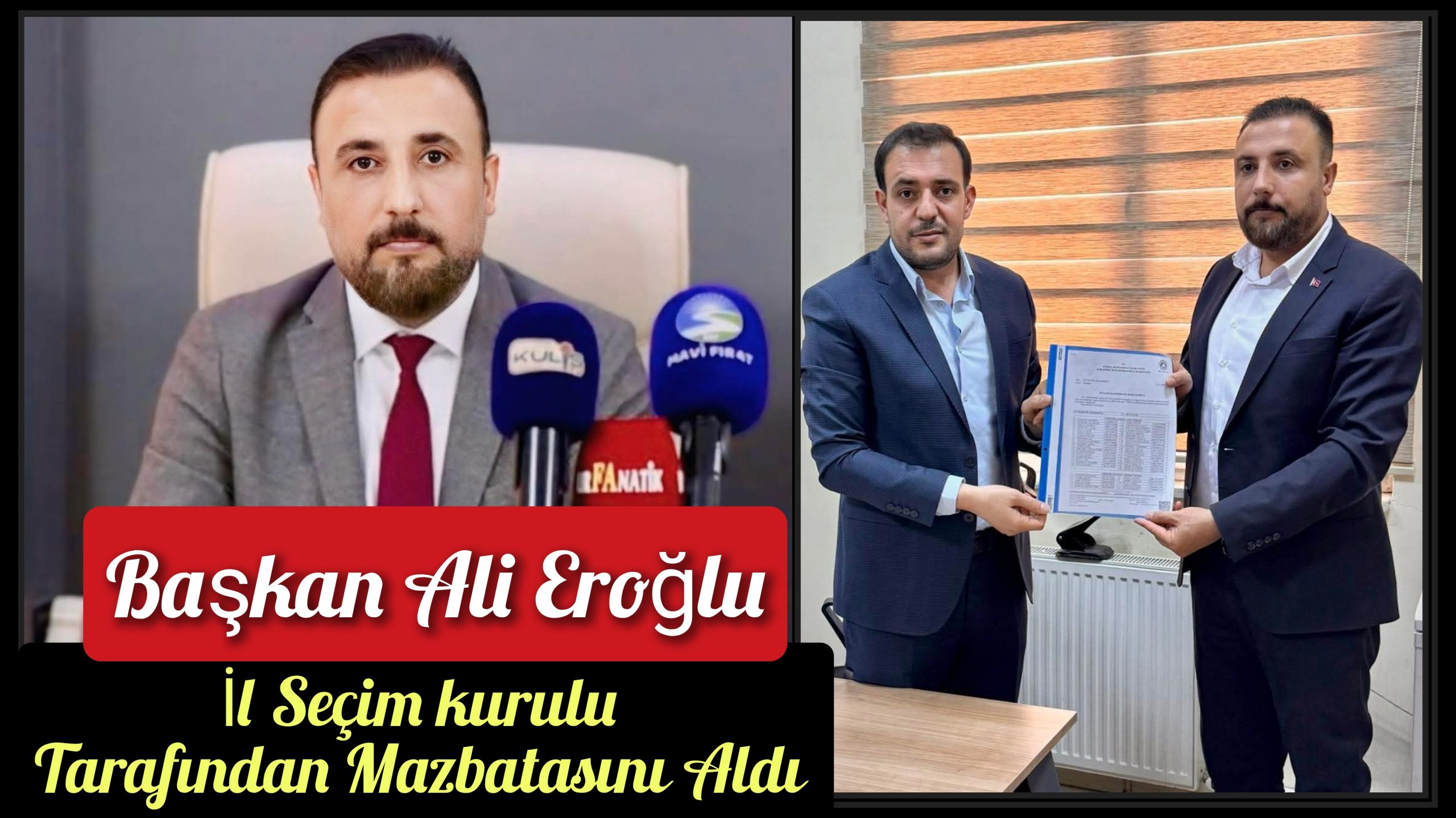 İYİ Parti Şanlıurfa İl Başkanı Ali Eroğlu Güven Tazeledi: Mazbatasını Teslim Aldı