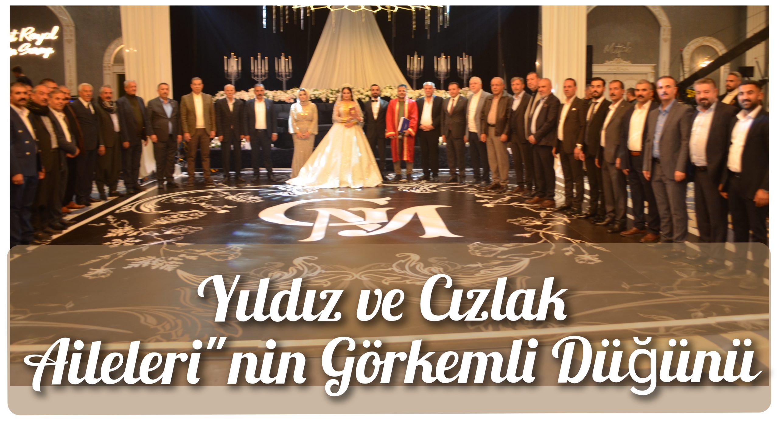 Yıldız ve Cızlak Aileleri”nin Görkemli Düğünü
