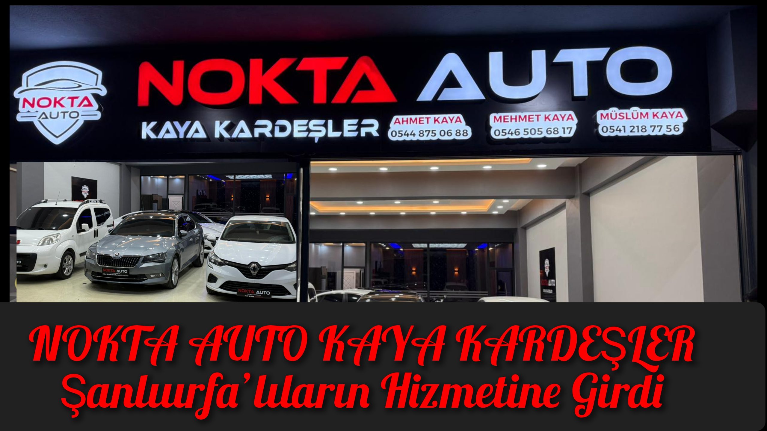 NOKTA AUTO Kaya Kardeşler Şanlıurfa’lıların Hizmetine Girdi