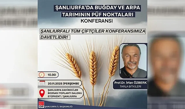 CHP Tarım Komisyonu Başkanı Özberk Şanlıurfa’ya gelecek!