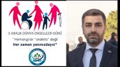 Güneydoğu Medikalciler Derneği Başkanı Mustafa Ezher’in3 Aralık Dünya Engelliler Günü Mesajı