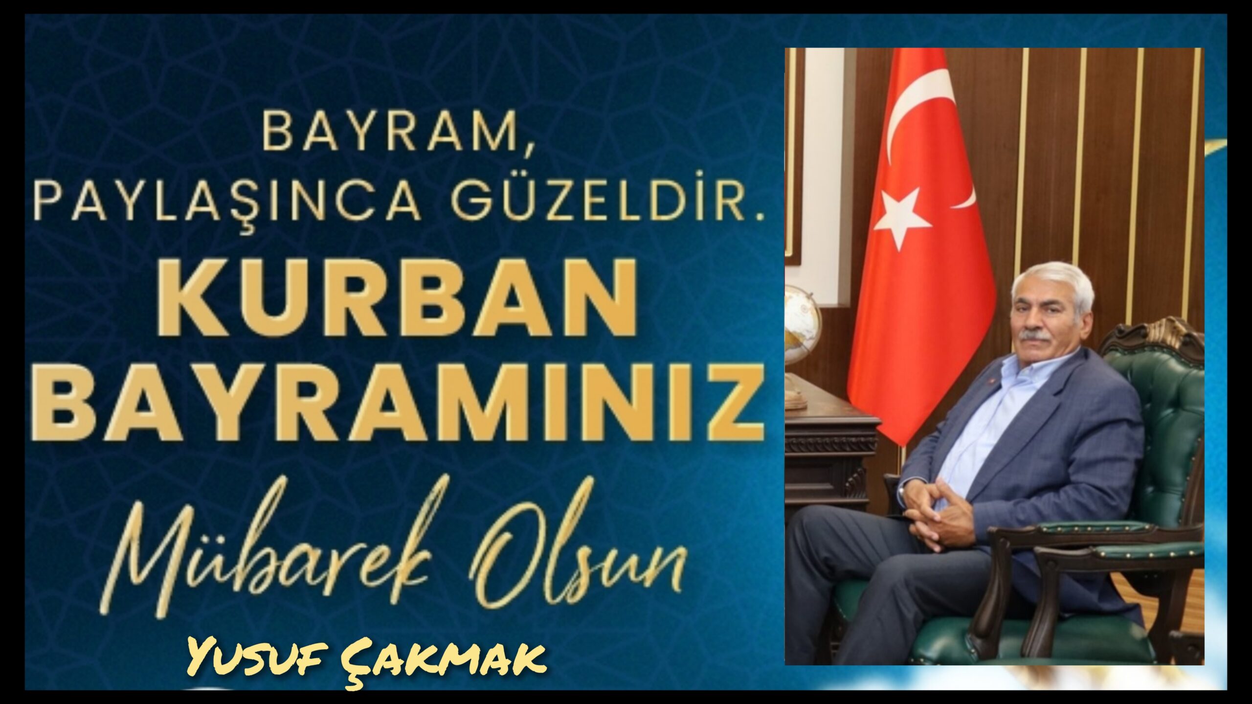 Önceki dönem AK Parti Bozova İlçe Başkanı Yusuf Çakmak, Kurban Bayramı mesajı yayınladı