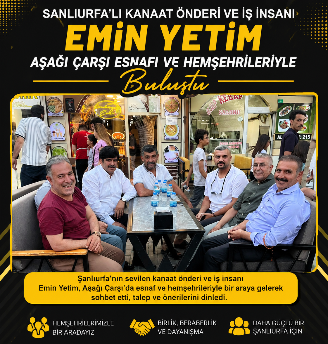 Kanaat Önderi ve İş İnsanı Emin Yetim, Aşağı Çarşı Esnafı ve Hemşehrileriyle Buluştu