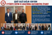 Şehit Gazi Sağlık-Sen’den Eyyübiye Eğitim ve Araştırma Hastanesi’ne Ziyaret