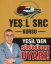 Yeşil’den Sürücülere Uyarı!