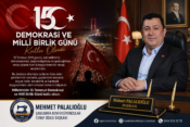 Şanlıurfa Konfeksiyoncular Esnaf Odası Başkanı Mehmet Palalıoğlu’nun 15 Temmuz Demokrasi ve Millî Birlik Günü Mesajı
