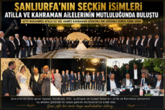 Şanlıurfa’nın Seçkin İsimleri Atilla ve Kahraman Ailelerinin Mutluluğunda Buluştu