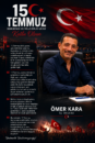 İş İnsanı Ömer Kara’nın 15 Temmuz Demokrasi ve Millî Birlik Günü Mesajı