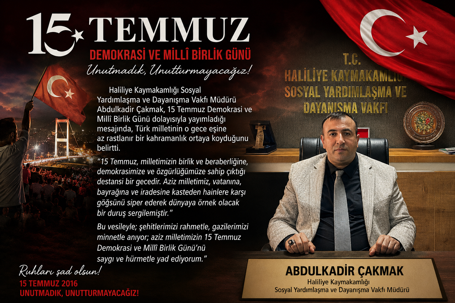 Abdulkadir Çakmak’tan 15 Temmuz Demokrasi ve Millî Birlik Günü Mesajı