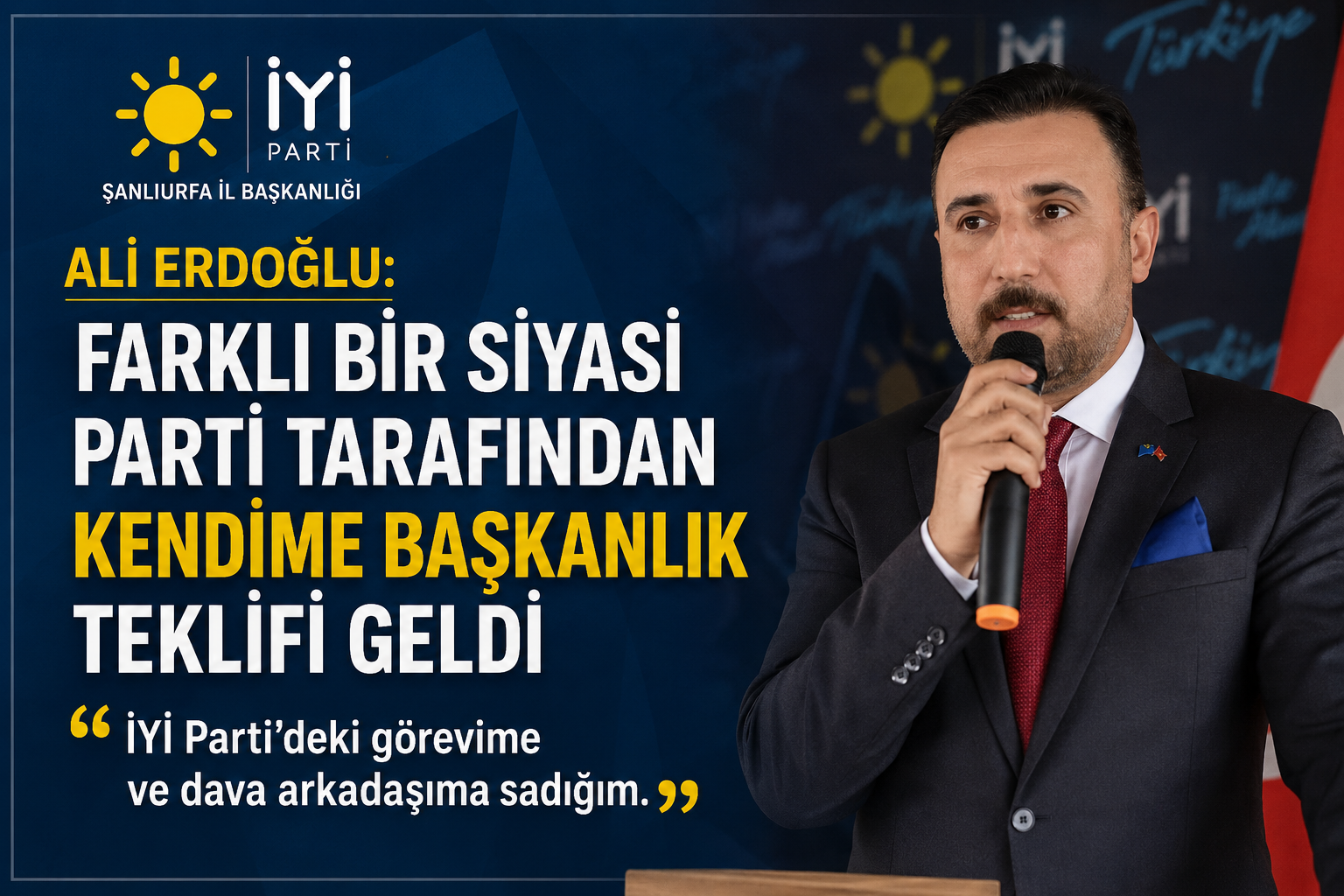 İYİ Parti Şanlıurfa İl Başkanı Eroğlu’ndan başkanlık teklifi açıklaması