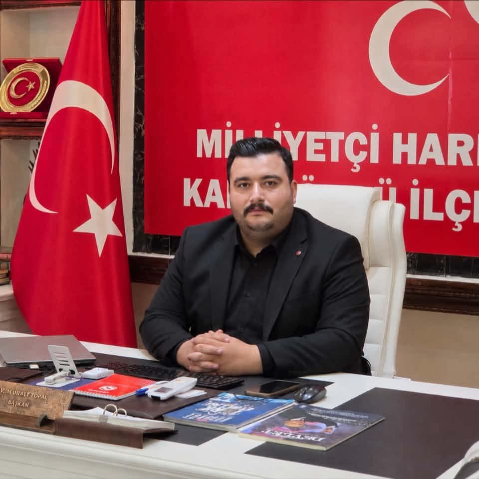 MHP Karaköprü İlçe Başkanı Av. Mehmet Murat Topal’dan 30 Ağustos Zafer Bayramı Mesajı