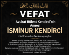 Avukat Bülent Kendircinin Annesi Vefat Etti