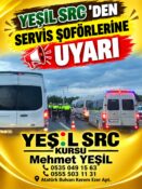 YEŞİL SRC’DEN SERVİS ŞOFÖRLERİNE ÖNEMLİ UYARI!!!