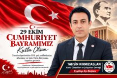 TAHSİN KIRMIZIASLAN’DAN 29 EKİM CUMHURİYET BAYRAMI MESAJI