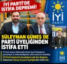 İYİ Parti’de İstifa Depremi! Süleyman Güneş de Parti Üyeliğinden İstifa Etti